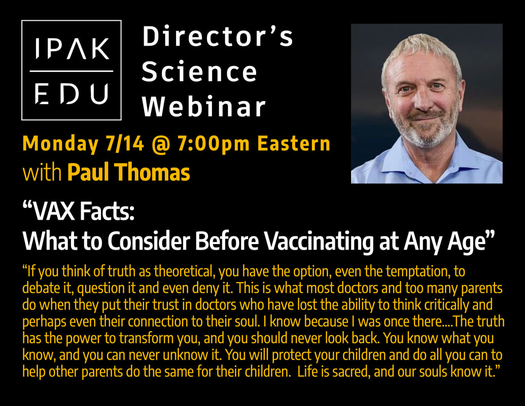 Dr. Paul Thomas vaccine webinar, IPAK-EDU VAX Facts event, informed consent vaccination facts, vaccinated vs unvaccinated outcomes, vaccine safety research webinar
