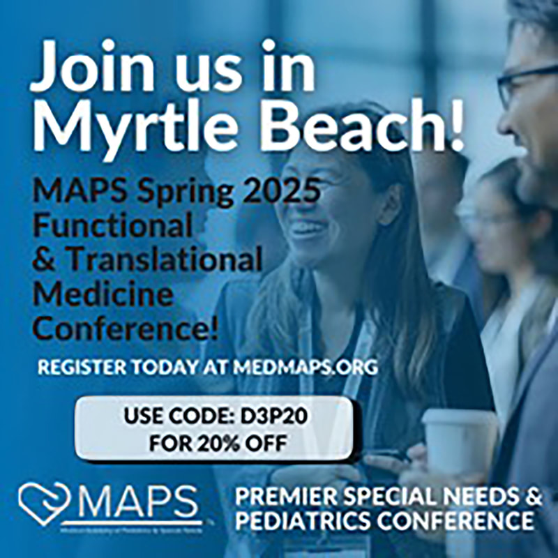 MAPS Spring 2025 conference pediatric care, pediatric integrative medicine conference 2025, advanced pediatric strategies MAPS conference, how to register MAPS pediatric event 2025, 20% discount MAPS registration code D3P20